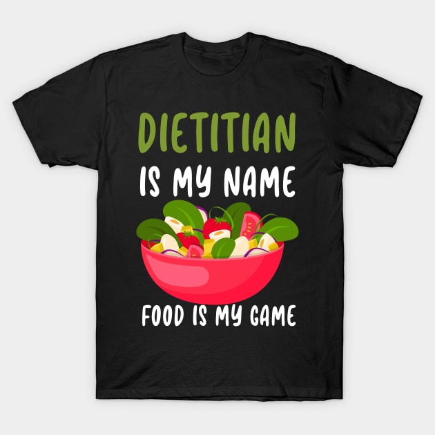 Dietitian Fun T-Shirt by Trendsdk